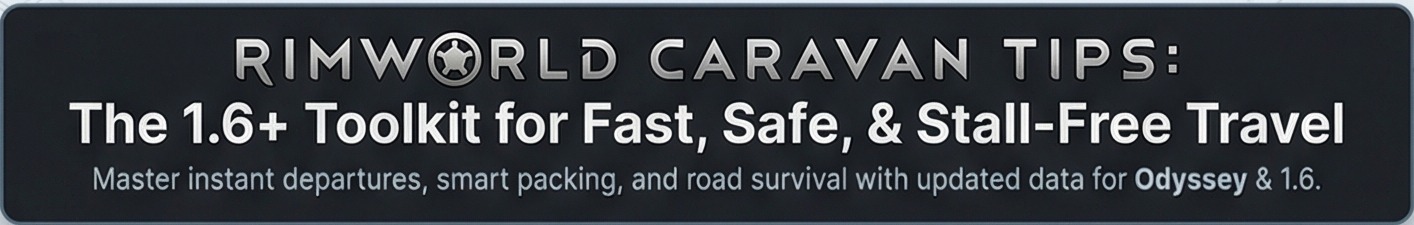 rimworld caravan tips hero banner with 1.6 caravan toolkit title