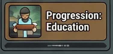 Progression Education workshop card for RimWorld children
